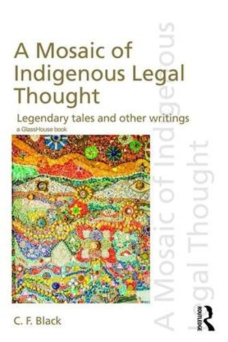 Cover image for A Mosaic of Indigenous Legal Thought: Legendary Tales and Other Writings