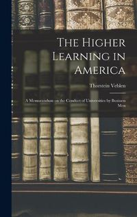 Cover image for The Higher Learning in America