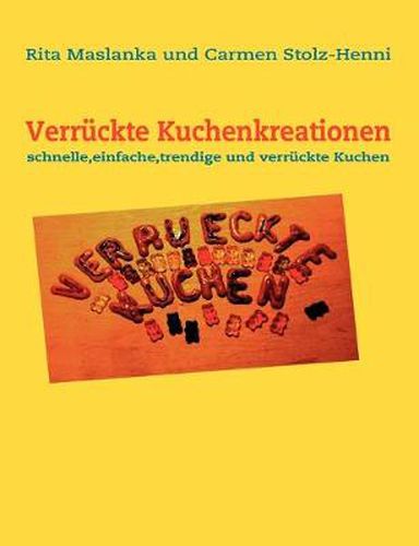 Cover image for Verruckte Kuchenkreationen