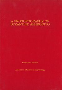 Cover image for Prosopography of Byzantine Aphrodito