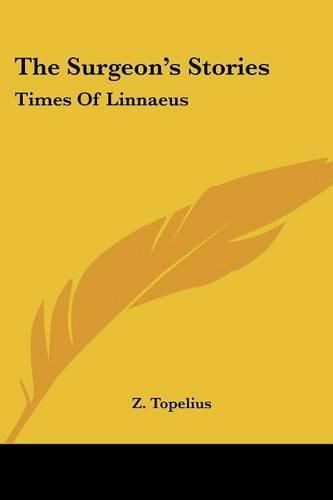 Cover image for The Surgeon's Stories: Times of Linnaeus