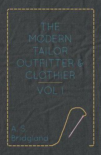 Cover image for The Modern Tailor Outfitter And Clothier - Vol I