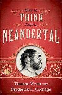 Cover image for How To Think Like a Neandertal