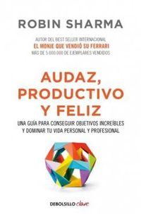 Cover image for Audaz, Productivo y feliz / Courageous, Productive and Happy
