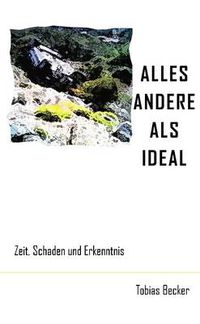 Cover image for Alles Andere Als Ideal