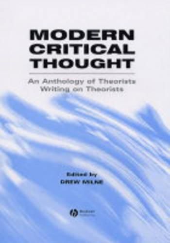 Cover image for Modern Critical Thought: An Anthology of Theorists Writing on Theorists