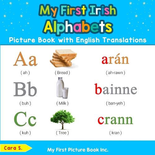 Cover image for My First Irish Alphabets Picture Book with English Translations: Bilingual Early Learning & Easy Teaching Irish Books for Kids