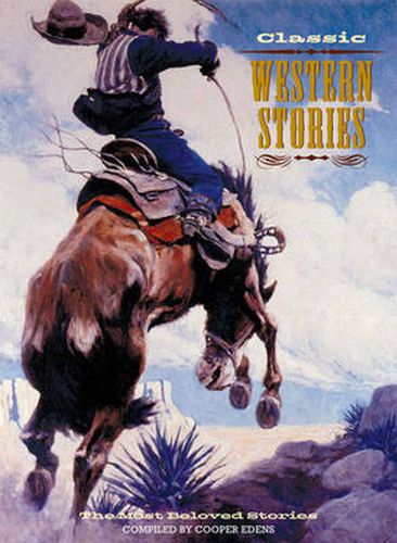 Cover image for Classic Western Stories: The Most Beloved Stories