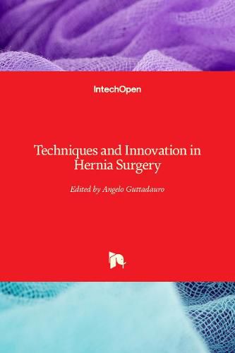 Cover image for Techniques and Innovation in Hernia Surgery