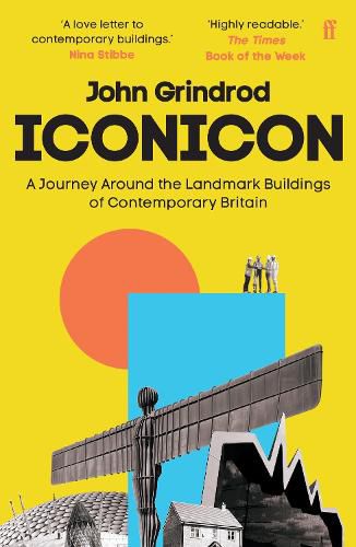 Cover image for Iconicon: A Journey Around the Landmark Buildings of Contemporary Britain