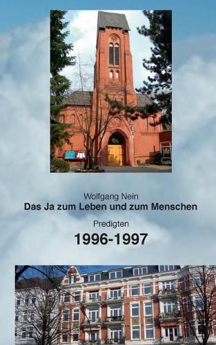 Cover image for Das Ja zum Leben und zum Menschen, Band 7: Predigten 1996-1997