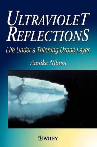 Cover image for Ultraviolet Reflections: Life Under a Thinning Ozone Layer