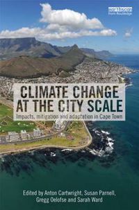 Cover image for Climate Change at the City Scale: Impacts, Mitigation and Adaptation in Cape Town