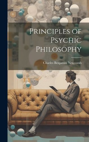 Cover image for Principles of Psychic Philosophy