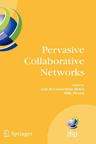 Cover image for Pervasive Collaborative Networks: IFIP TC 5 WG 5.5 Ninth Working Conference on VIRTUAL ENTERPRISES, September 8-10, 2008, Poznan, Poland