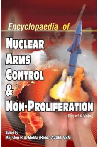 Cover image for Encyclopaedia of Nuclear Arms Control and Non-Proliferation, 5 Volume Set