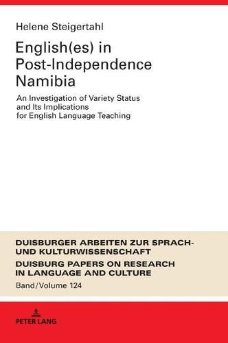 Cover image for English(es) in Post-Independence Namibia: An Investigation of Variety Status and Its Implications for English Language Teaching