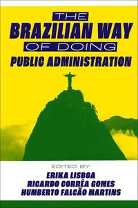 Cover image for The Brazilian Way of Doing Public Administration: Brazil with an 's