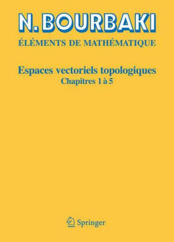 Cover image for Espaces Vectoriels Topologiques: Chapitres 1a 5