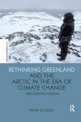 Rethinking Greenland and the Arctic in the Era of Climate Change: New northern horizons