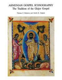 Cover image for Armenian Gospel Iconography: The Tradition of the Glajor Gospel