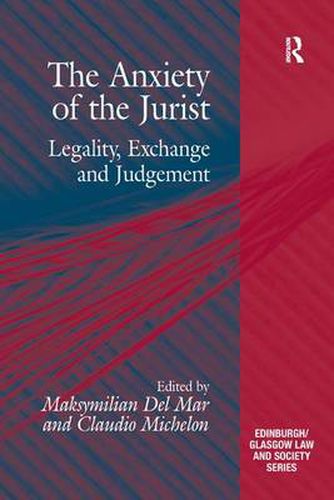 Cover image for The Anxiety of the Jurist: Legality, Exchange and Judgement