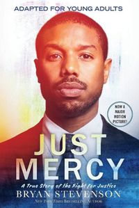 Cover image for Just Mercy (Movie Tie-In Edition, Adapted for Young Adults): A True Story of the Fight for Justice