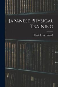 Cover image for Japanese Physical Training