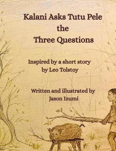 Cover image for Kalani Asks Tutu Pele the Three Questions