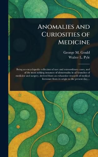 Cover image for Anomalies and Curiosities of Medicine