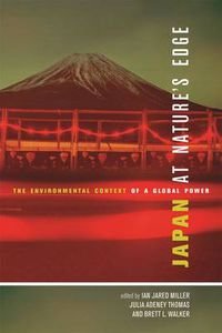 Cover image for Japan at Nature's Edge: The Environmental Context of a Global Power