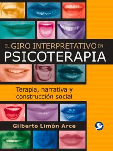 Cover image for El giro interpretativo en psicoterapia: Terapia , narrativa y construccion social