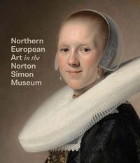 Cover image for Northern European Art in the Norton Simon Museum