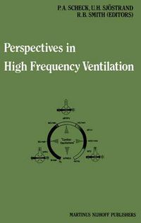 Cover image for Perspectives in High Frequency Ventilation: Proceedings of the international symposium held at Erasmus University, Rotterdam, 17-18 September 1982