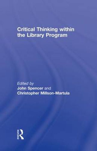 Cover image for Critical Thinking Within the Library Program