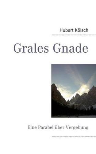 Cover image for Grales Gnade: Eine Parabel uber Vergebung