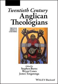 Cover image for Twentieth Century Anglican Theologians - From Evelyn Underhill to Esther Mombo