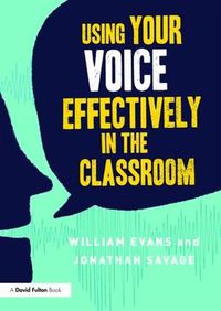 Cover image for Using Your Voice Effectively in the Classroom