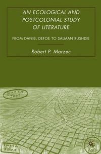 Cover image for An Ecological and Postcolonial Study of Literature: From Daniel Defoe to Salman Rushdie