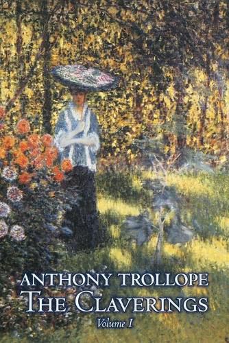 Cover image for The Claverings, Volume I of II by Anthony Trollope, Fiction, Literary