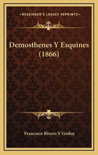 Cover image for Demosthenes y Esquines (1866)