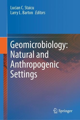 Cover image for Geomicrobiology: Natural and Anthropogenic Settings