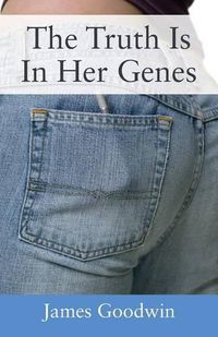 Cover image for The Truth Is In Her Genes