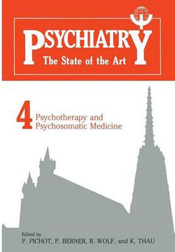 Cover image for Psychiatry the State of the Art: Volume 4: Psychiatry and Psychosomatic Medicine