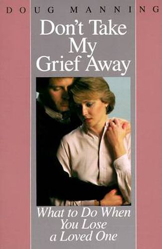 Cover image for Don't Take My Grief Away