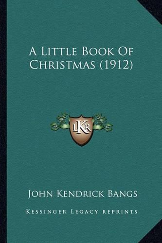 Cover image for A Little Book of Christmas (1912)