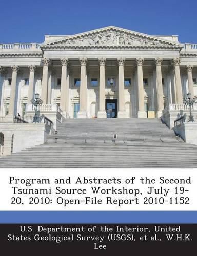 Program and Abstracts of the Second Tsunami Source Workshop, July 19-20, 2010