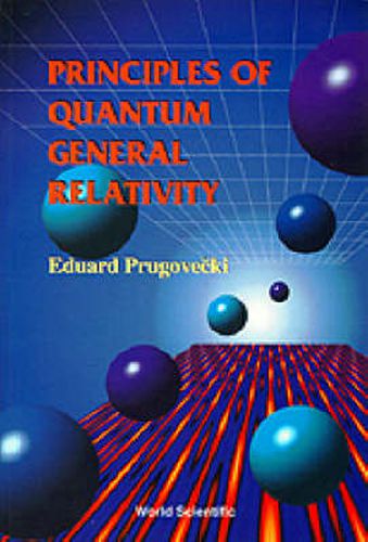 Cover image for Principles Of Quantum General Relativity