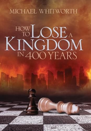 Cover image for How to Lose a Kingdom in 400 Years: A Guide to 1-2 Kings