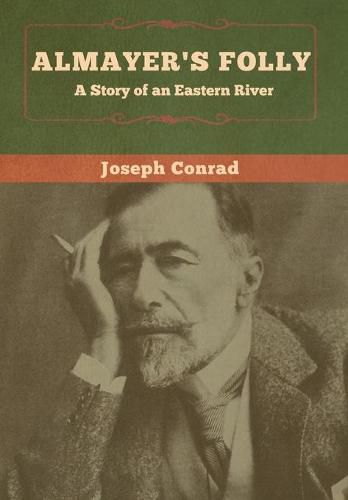 Cover image for Almayer's Folly: A Story of an Eastern River
